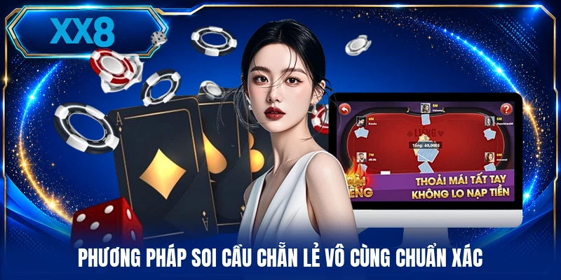 Chiến Thuật Tài Xỉu - Kỹ Năng Đánh Bại Mọi Bàn Cược Phương pháp soi cầu chẵn lẻ vô cùng chuẩn xác